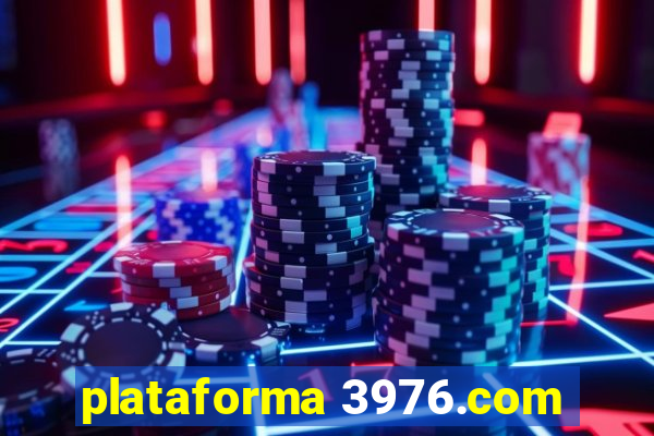 plataforma 3976.com